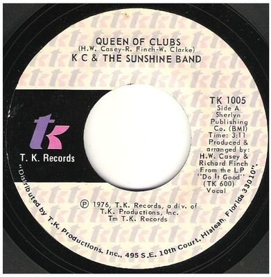 KC + The Sunshine Band / Queen of Clubs | T.K. Records TK-1005 | Single, 7&quot; Vinyl | 1976