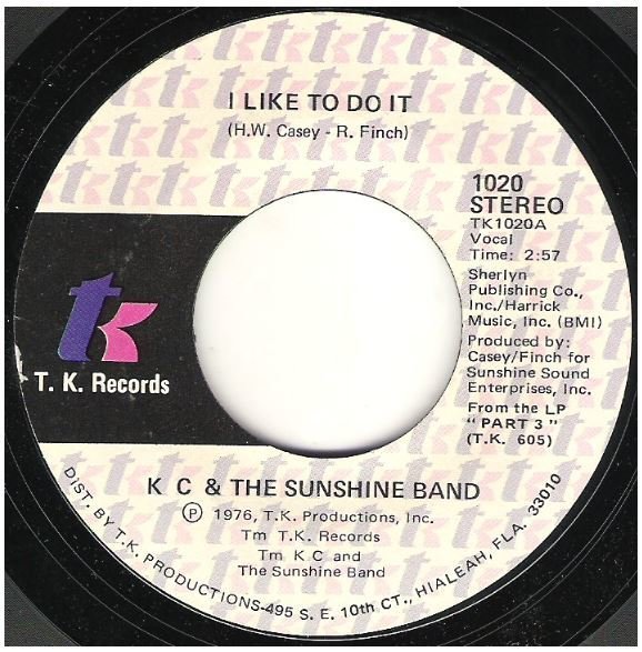 KC + The Sunshine Band / I Like To Do It | T.K. Records 1020 | Single, 7" Vinyl | November 1976