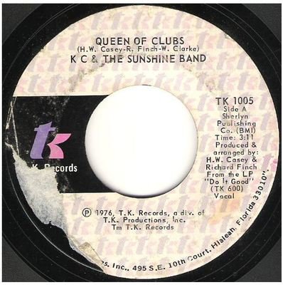 KC + The Sunshine Band / Queen of Clubs | T.K. Records TK-1005 | Single, 7&quot; Vinyl | 1976