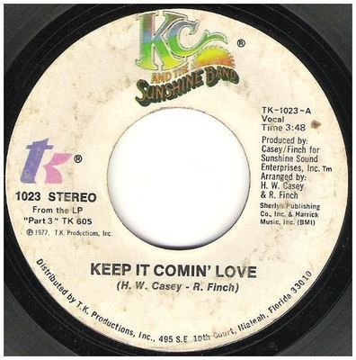 KC + The Sunshine Band / Keep It Comin&#39; Love | T.K. Records TK-1023 | Single, 7&quot; Vinyl | July 1977