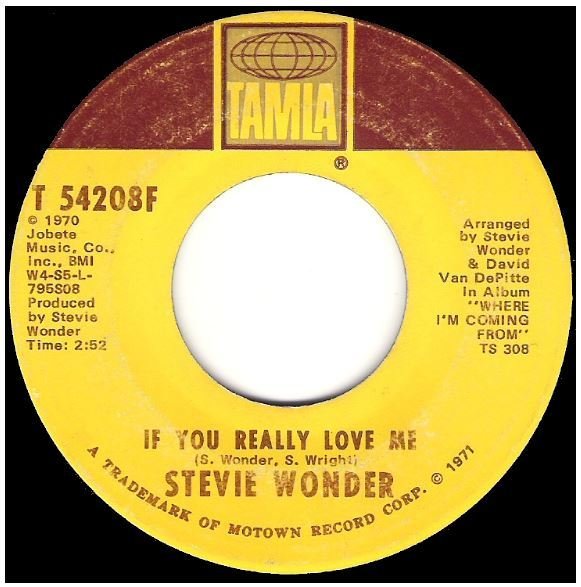 Wonder, Stevie / If You Really Love Me | Tamla T-54208F | Single, 7&quot; Vinyl | July 1971