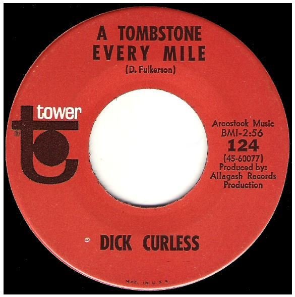 Curless, Dick / A Tombstone Every Mile | Tower 124 | Single, 7" Vinyl | February 1965