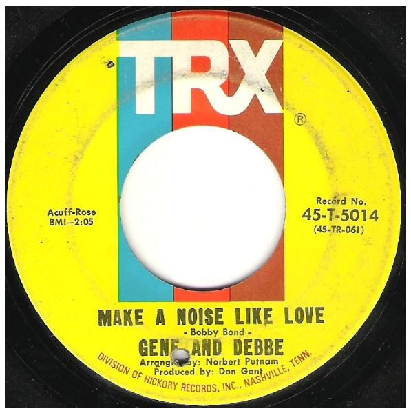 Gene and Debbe / Make a Noise Like Love | TRX 45-T-5014 | Single, 7" Vinyl | October 1968