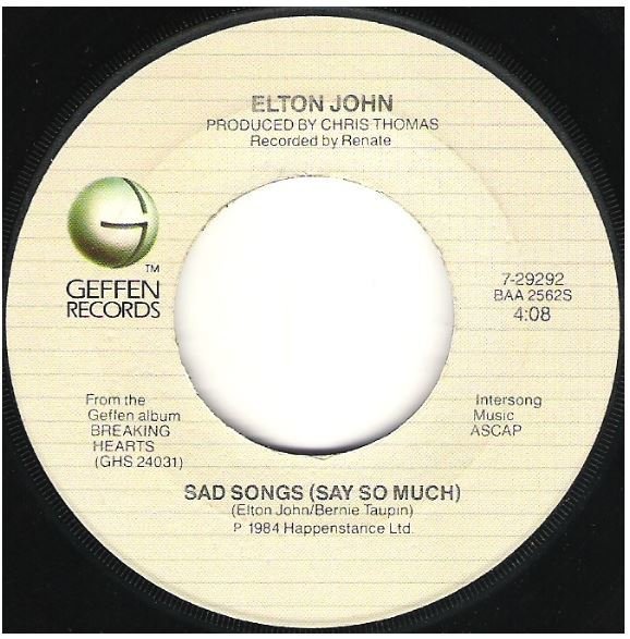 John, Elton / Sad Songs (Say So Much) | Geffen 7-29292 | Single, 7" Vinyl | May 1984