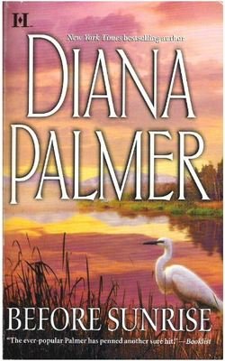 Palmer, Diana / Before Sunrise | HQN Romance | June 2006