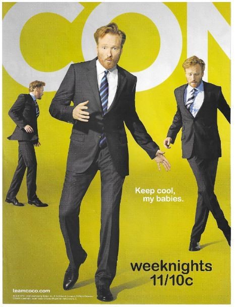 O'Brien, Conan / Conan - Keep Cool, My Babies. | Magazine Ad | November 2010