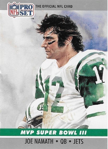 Namath, Joe / New York Jets | Pro Set #3 | Football Trading Card | 1990 | Super Bowl MVP | Hall of Famer