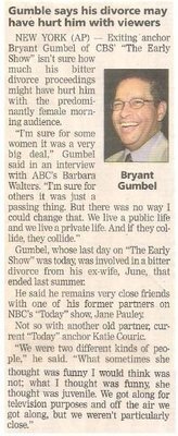 Gumbel, Bryant / Gumbel Says His Divorce May Have Hurt Him with Viewers / 2002