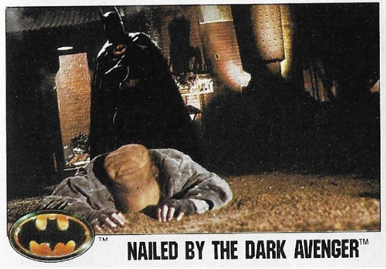 Batman / Nailed By the Dark Avenger | Topps #17 | 1989 | Michael Keaton + Christopher Fairbank