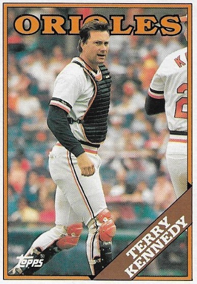 Kennedy, Terry / 1988 Baltimore Orioles / Topps #180