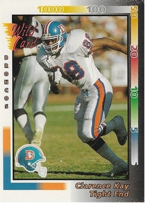 Kay, Clarence / 1992 Denver Broncos / Wild Card #411