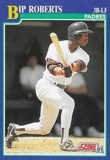 Roberts, Bip / 1991 San Diego Padres | Score #28