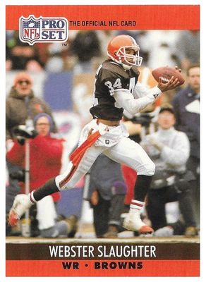 Slaughter, Webster / 1990 Cleveland Browns / Pro Set #477
