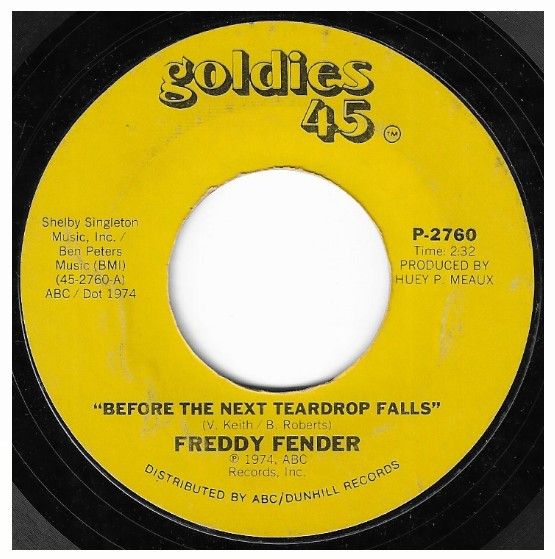 Fender, Freddy / Before the Next Teardrop Falls / Goldies 45 P-2760