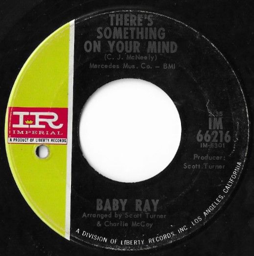 Baby Ray / There's Something On Your Mind / Imperial IM-66216
