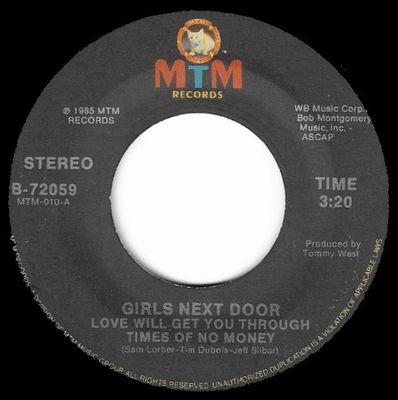 Girls Next Door / Love Will Get You Through Times of No Money / MTM Records B-72059