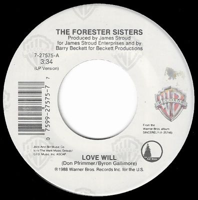 Forester Sisters, The / Love Will / Warner Bros. 7-27575