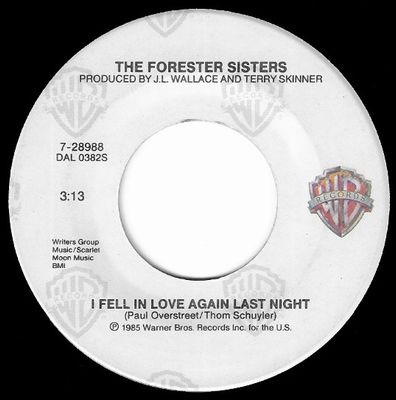 Forester Sisters, The / I Fell in Love Again Last Night / Warner Bros. 7-28988