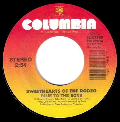 Sweethearts of the Rodeo / Blue to the Bone / Columbia 38-07985