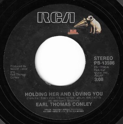 Conley, Earl Thomas / Holding Her and Loving You / RCA PB-13596