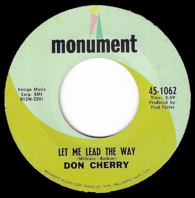 Cherry, Don / Let Me Lead the Way / Monument 45-1062