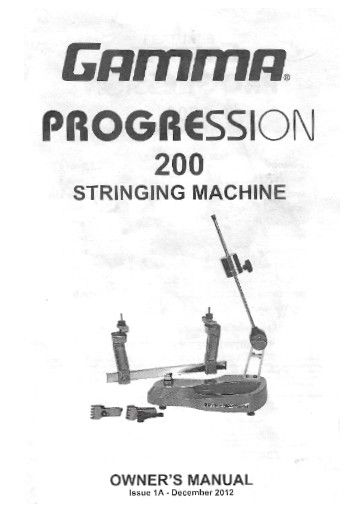 Gamma / Progression 200 Stringing Machine / 2012