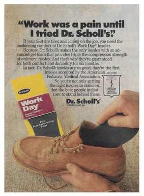 Dr. Scholl's / Work Was a Pain Until I Tried Dr. Scholl's / 1990