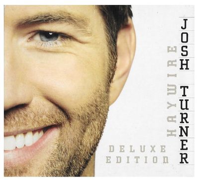 Turner, Josh / Haywire - Deluxe Edition / 2010