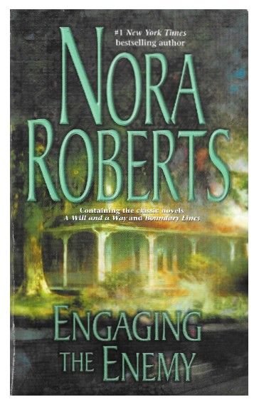 Roberts, Nora / Engaging the Enemy / 2003
