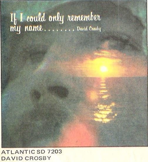 Crosby, David / If I Could Only Remember My Name / 1971