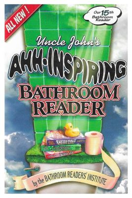 Bathroom Readers' Institute / Uncle John's Ahh-Inspiring Bathroom Reader / 2002
