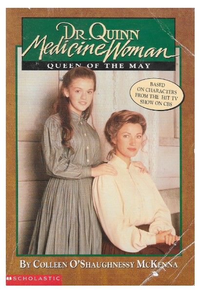 McKenna, Colleen O'Shaughnessy / Dr. Quinn Medicine Woman: Queen of the May / 1996