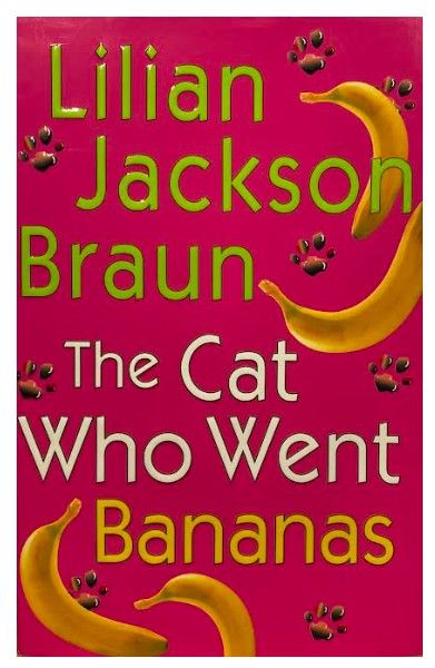 Braun, Lilian Jackson / The Cat Who Went Bananas / 2004