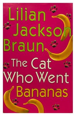 Braun, Lilian Jackson / The Cat Who Went Bananas / 2004