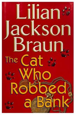 Braun, Lilian Jackson / The Cat Who Robbed a Bank / 2000