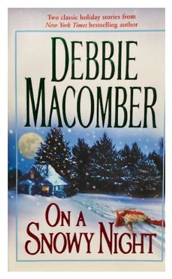 Macomber, Debbie / On a Snowy Night / 2004