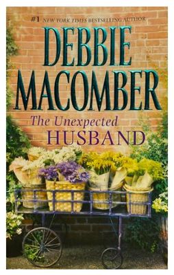 Macomber, Debbie / The Unexpected Husband / 2012