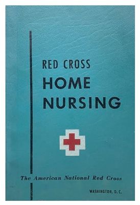 American National Red Cross / Red Cross Home Nursing / 1951