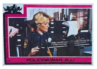 Charlie's Angels / Policewoman Jill! / O-Pee-Chee #3 / 1977