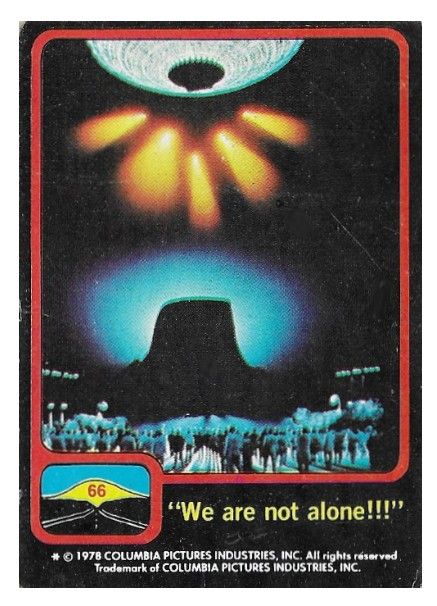 Close Encounters of the Third Kind / We Are Not Alone!!! / Topps #66