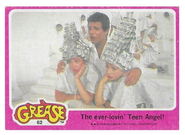 Grease / The Ever-Lovin' Teen Angel! / Topps #62 / 1978