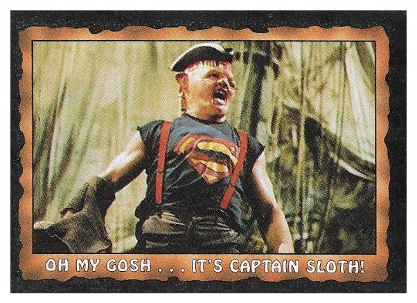 Goonies, The / Oh My Gosh...It's Captain Sloth! / Topps #57 / 1985