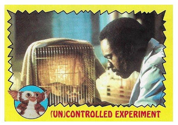 Gremlins / (Un) Controlled Experiment / Topps #33 / 1984