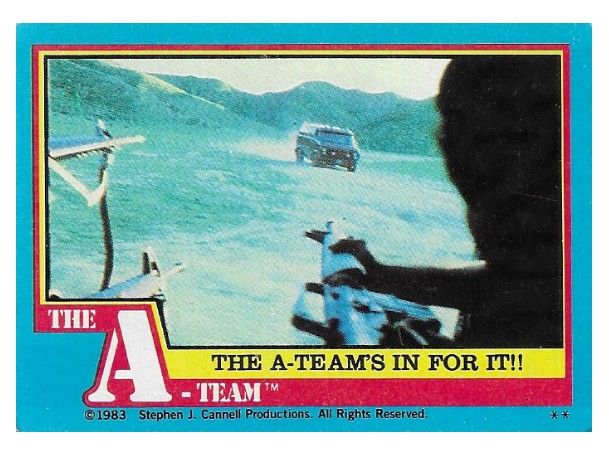 A-Team, The / The A-Team's in For It! / Topps #30 / 1983