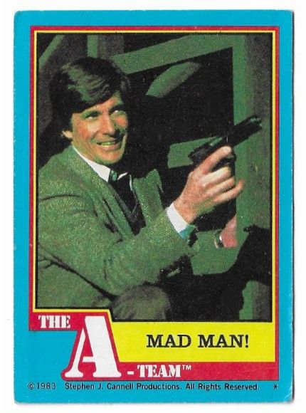 A-Team, The / Mad Man! / Topps #54 / 1983