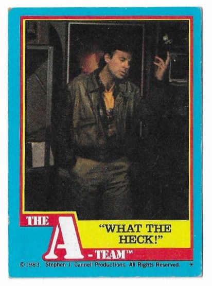 A-Team, The / What the Heck? / Topps #18 / 1983