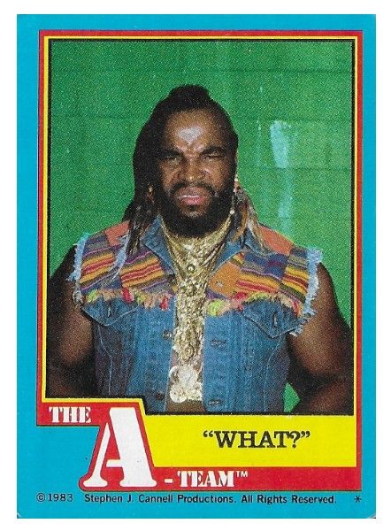 A-Team, The / What? / Topps #6 / 1983