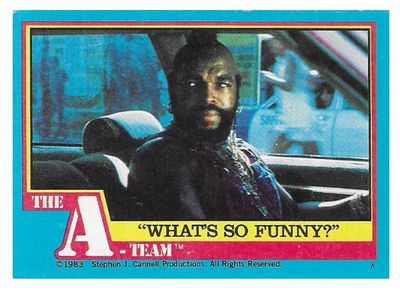 A-Team, The / What's So Funny? / Topps #14 / 1983