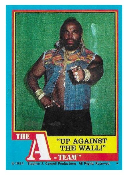 A-Team, The / Up Against the Wall! / Topps #5 / 1983
