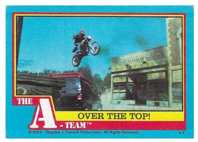 A-Team, The / Over the Top! / Topps #37 / 1983